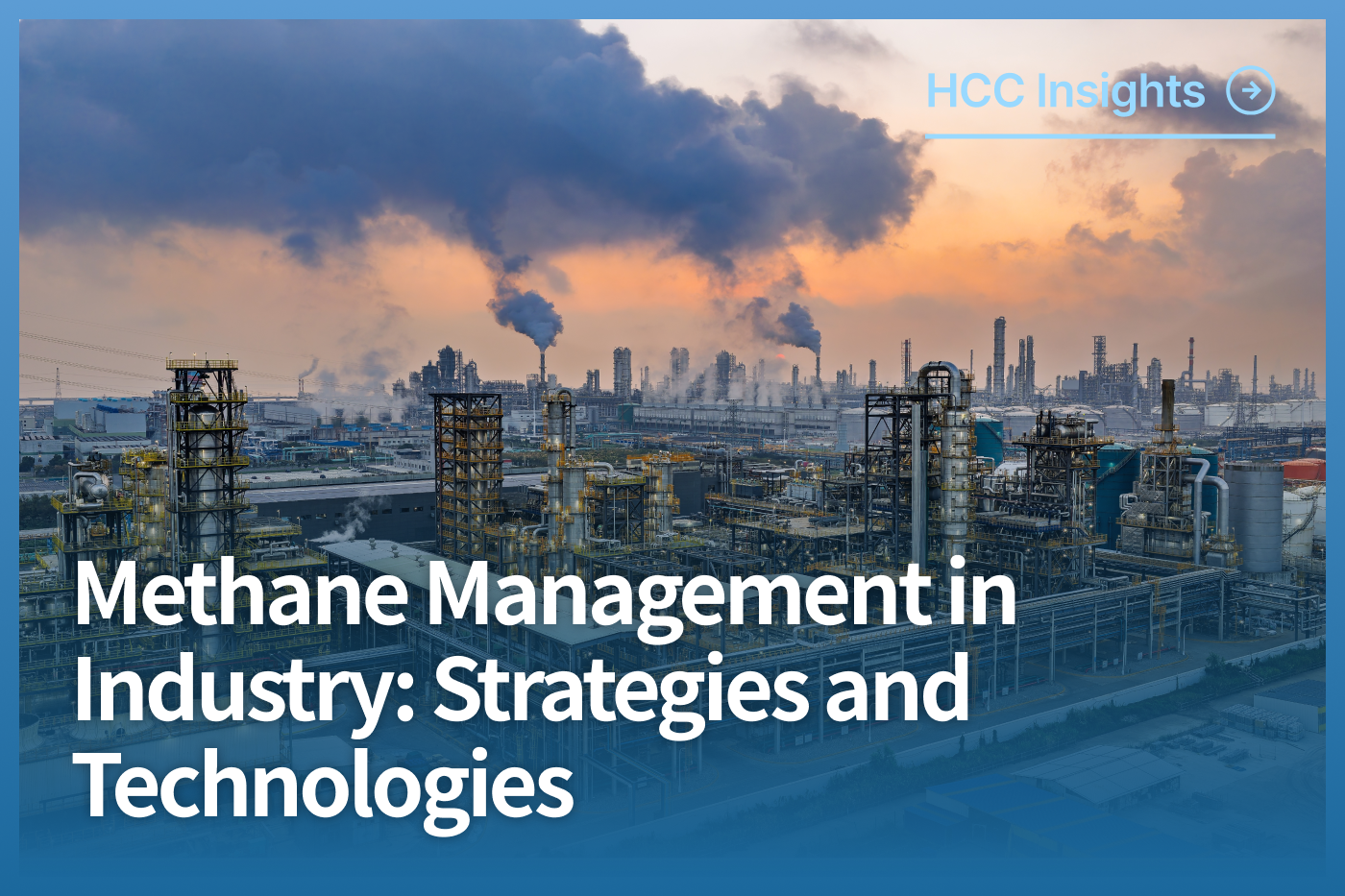 Methane Management in Industry: Strategies and Technologies for a High ...